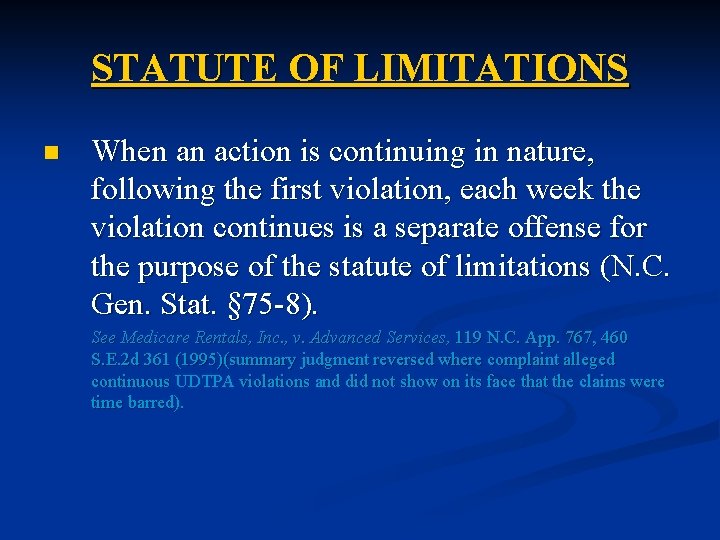 STATUTE OF LIMITATIONS n When an action is continuing in nature, following the first