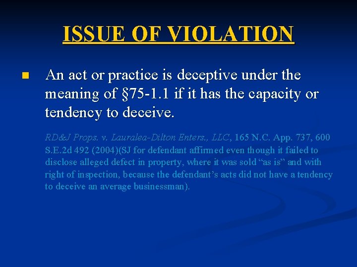 ISSUE OF VIOLATION n An act or practice is deceptive under the meaning of