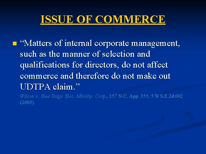 ISSUE OF COMMERCE n “Matters of internal corporate management, such as the manner of