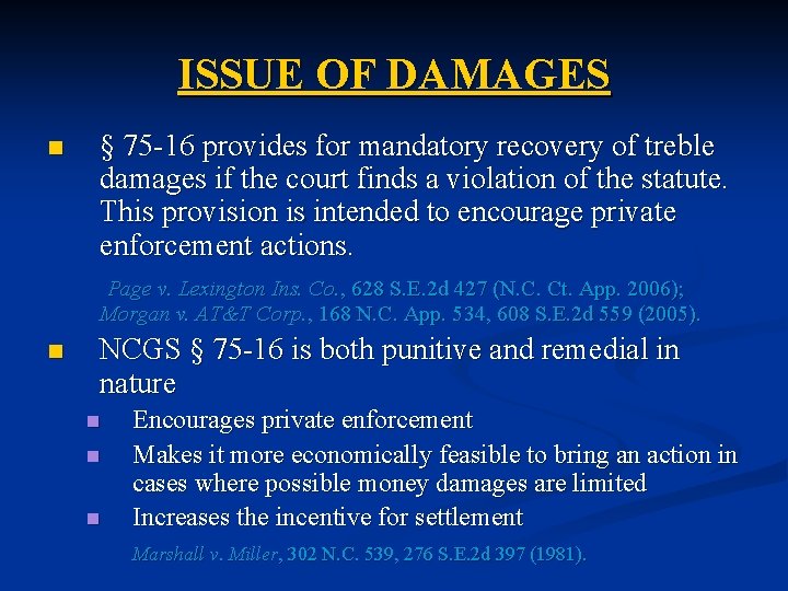 ISSUE OF DAMAGES n § 75 -16 provides for mandatory recovery of treble damages