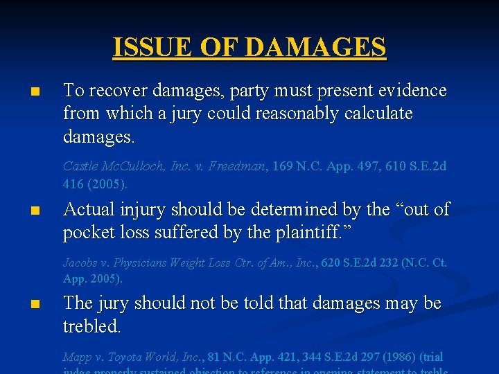 ISSUE OF DAMAGES n To recover damages, party must present evidence from which a