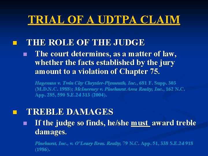 TRIAL OF A UDTPA CLAIM n THE ROLE OF THE JUDGE n The court
