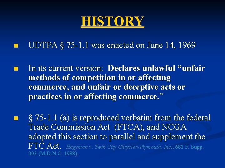 HISTORY n UDTPA § 75 -1. 1 was enacted on June 14, 1969 n