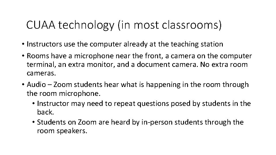CUAA technology (in most classrooms) • Instructors use the computer already at the teaching CUAA technology (in most classrooms) • Instructors use the computer already at the teaching