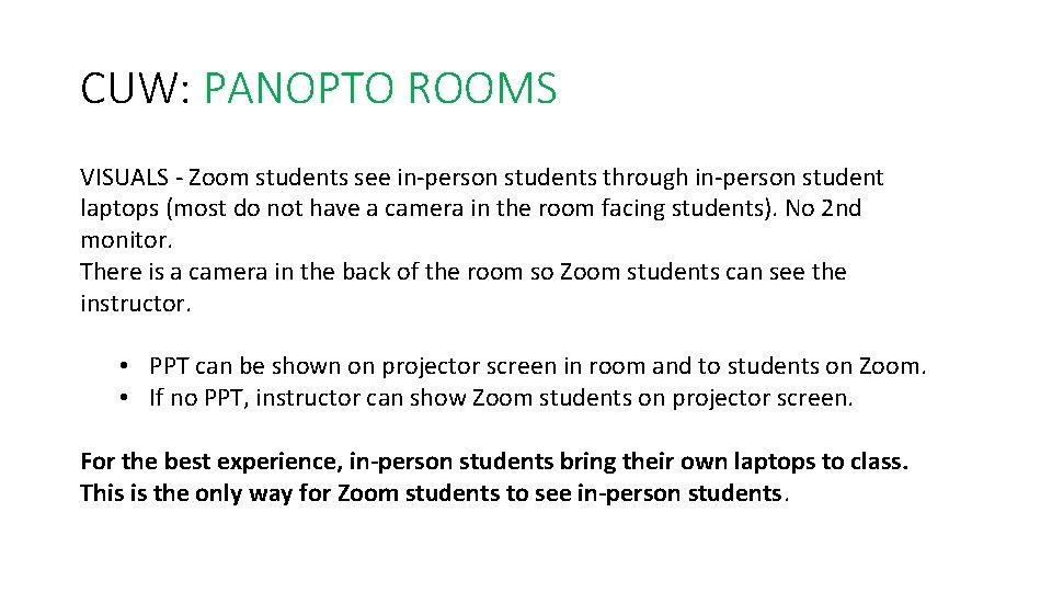 CUW: PANOPTO ROOMS VISUALS - Zoom students see in-person students through in-person student laptops CUW: PANOPTO ROOMS VISUALS - Zoom students see in-person students through in-person student laptops