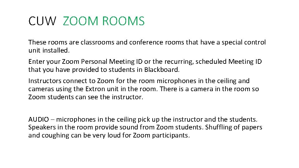 CUW ZOOM ROOMS These rooms are classrooms and conference rooms that have a special CUW ZOOM ROOMS These rooms are classrooms and conference rooms that have a special