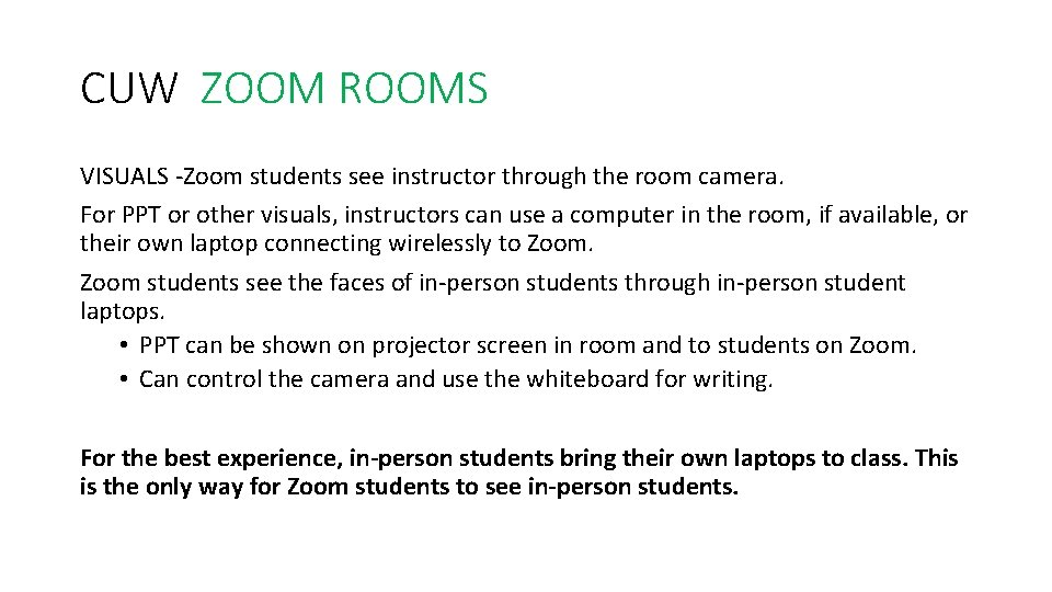 CUW ZOOM ROOMS VISUALS -Zoom students see instructor through the room camera. For PPT CUW ZOOM ROOMS VISUALS -Zoom students see instructor through the room camera. For PPT