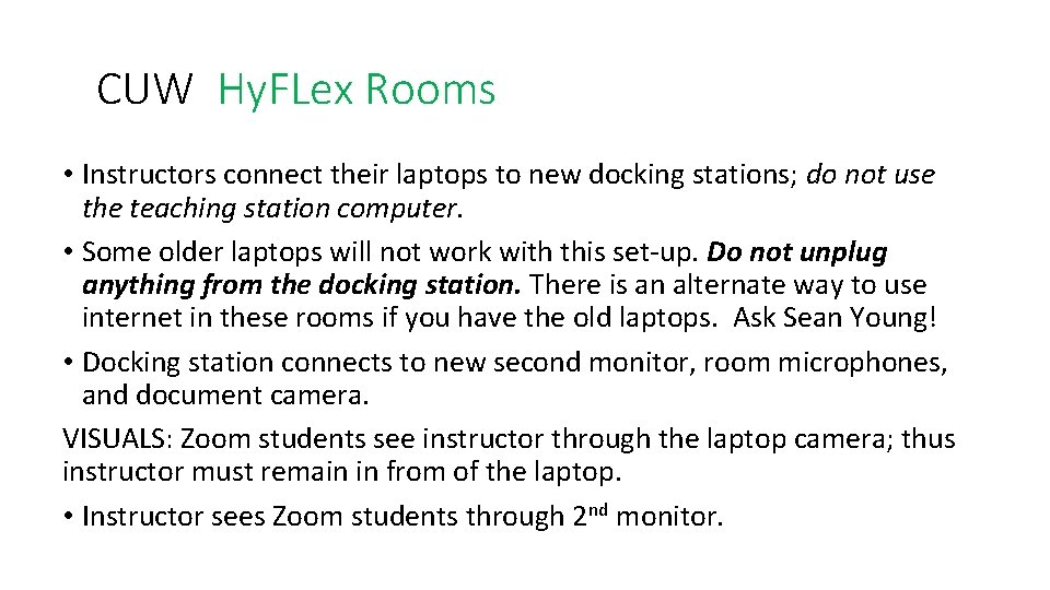 CUW Hy. FLex Rooms • Instructors connect their laptops to new docking stations; do CUW Hy. FLex Rooms • Instructors connect their laptops to new docking stations; do