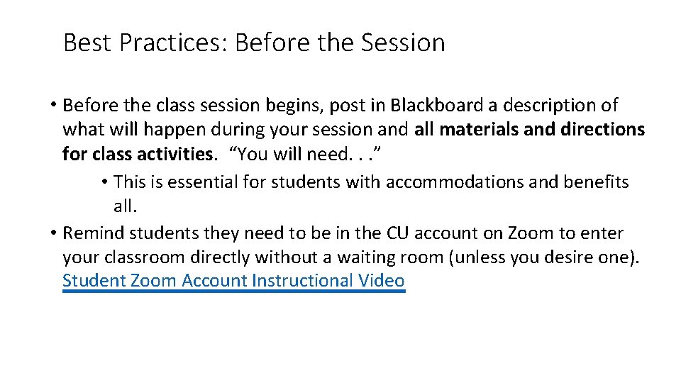 Best Practices: Before the Session • Before the class session begins, post in Blackboard Best Practices: Before the Session • Before the class session begins, post in Blackboard
