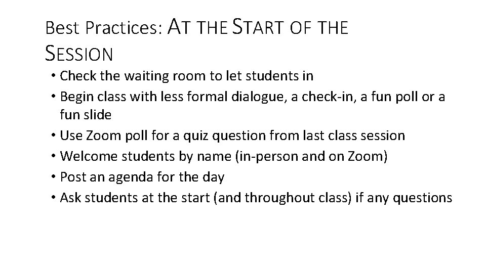 Best Practices: AT THE START OF THE SESSION • Check the waiting room to Best Practices: AT THE START OF THE SESSION • Check the waiting room to