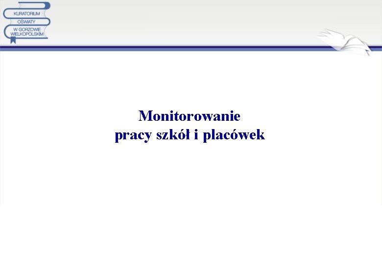 Monitorowanie pracy szkół i placówek 