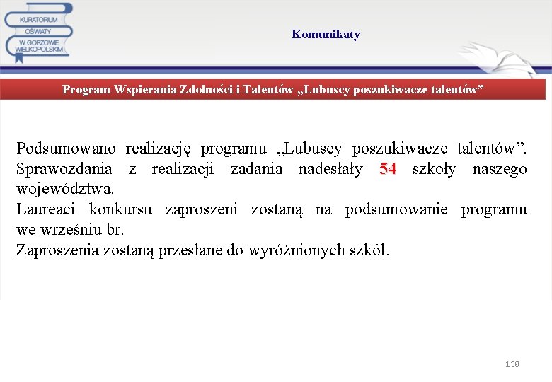 Komunikaty Program Wspierania Zdolności i Talentów „Lubuscy poszukiwacze talentów” Podsumowano realizację programu „Lubuscy poszukiwacze