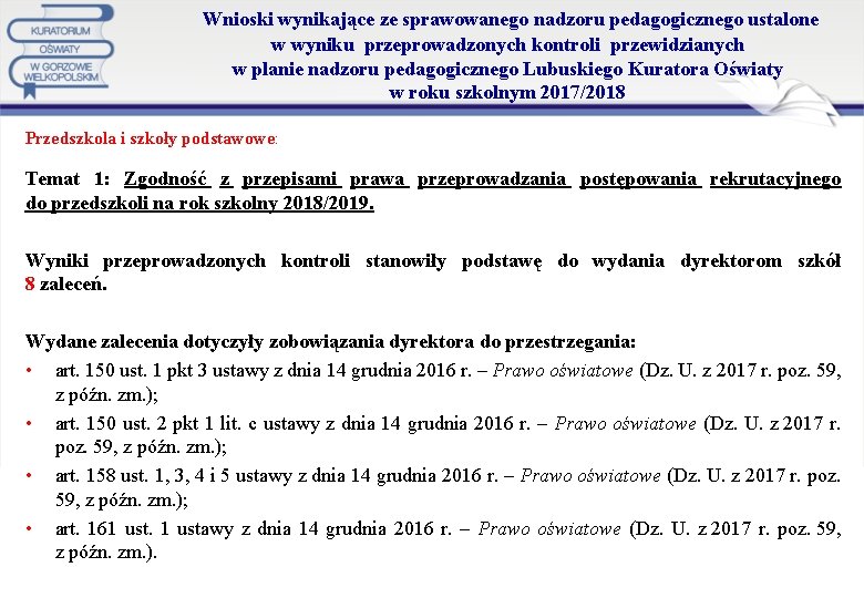  Wnioski wynikające ze sprawowanego nadzoru pedagogicznego ustalone w wyniku przeprowadzonych kontroli przewidzianych w