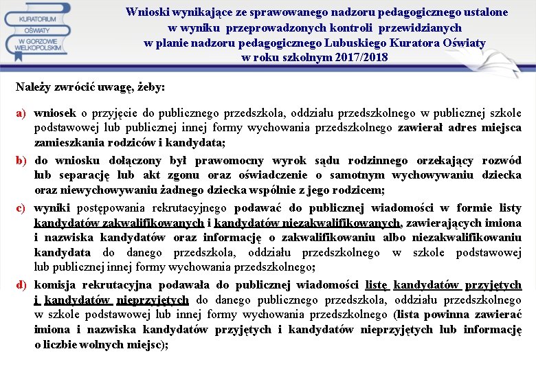  Wnioski wynikające ze sprawowanego nadzoru pedagogicznego ustalone w wyniku przeprowadzonych kontroli przewidzianych w