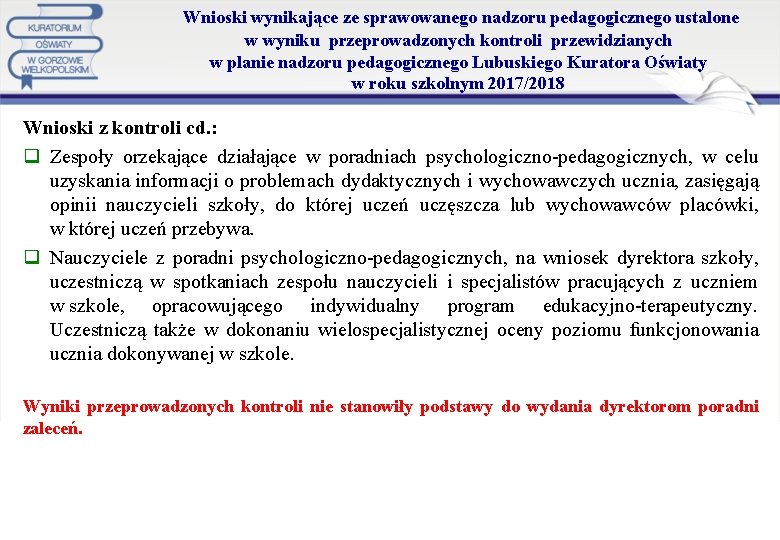  Wnioski wynikające ze sprawowanego nadzoru pedagogicznego ustalone w wyniku przeprowadzonych kontroli przewidzianych w