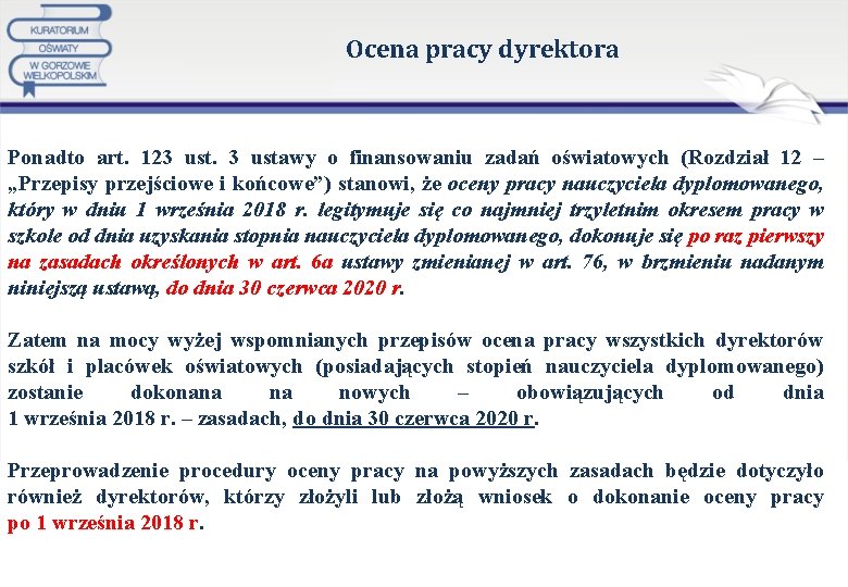 Ocena pracy dyrektora Ponadto art. 123 ust. 3 ustawy o finansowaniu zadań oświatowych (Rozdział