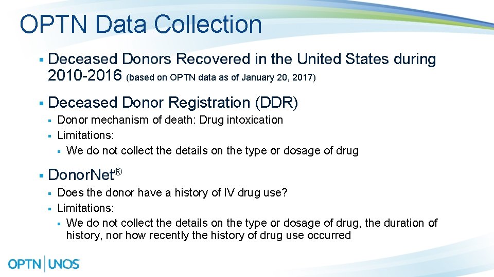 OPTN Data Collection § Deceased Donors Recovered in the United States during 2010 -2016