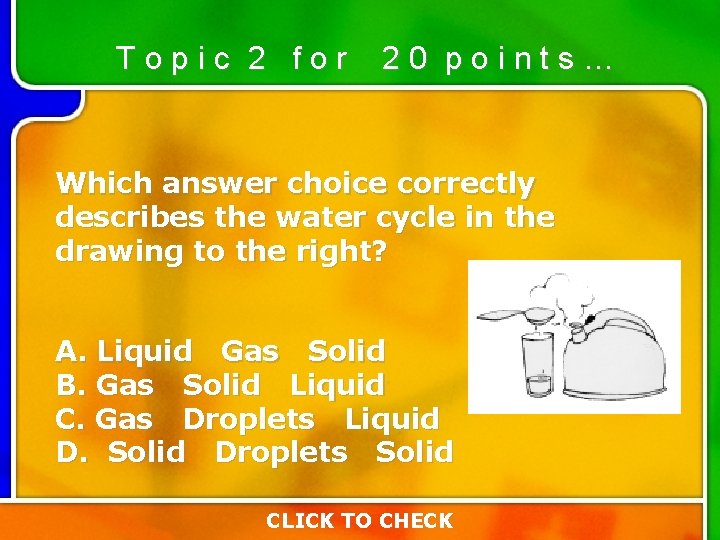 Topic 2 for 20 points… Which answer choice correctly describes the water cycle in Topic 2 for 20 points… Which answer choice correctly describes the water cycle in