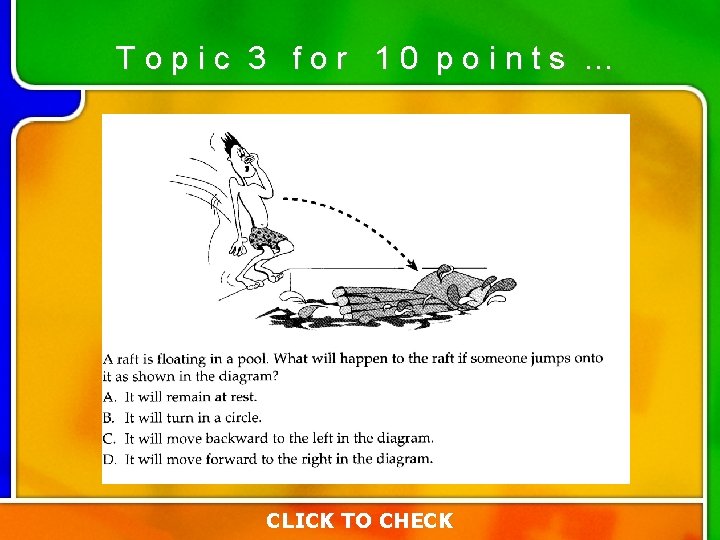 Topic 3 for 10 points … Type your question here CLICK TO CHECK Topic 3 for 10 points … Type your question here CLICK TO CHECK