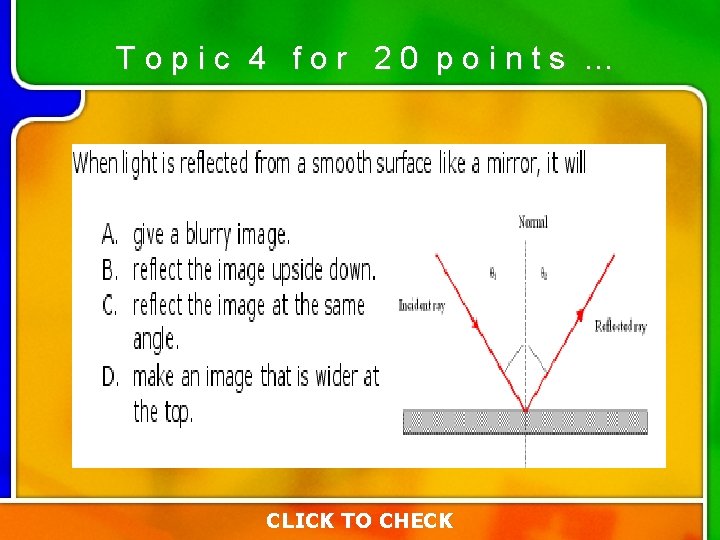 Topic 4 for 20 points … Type your question here CLICK TO CHECK Topic 4 for 20 points … Type your question here CLICK TO CHECK