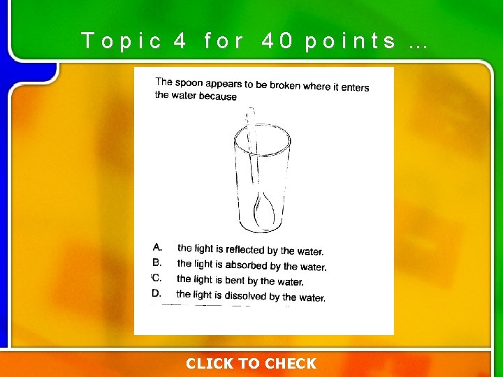 Topic 4 for 40 points … CLICK TO CHECK Topic 4 for 40 points … CLICK TO CHECK