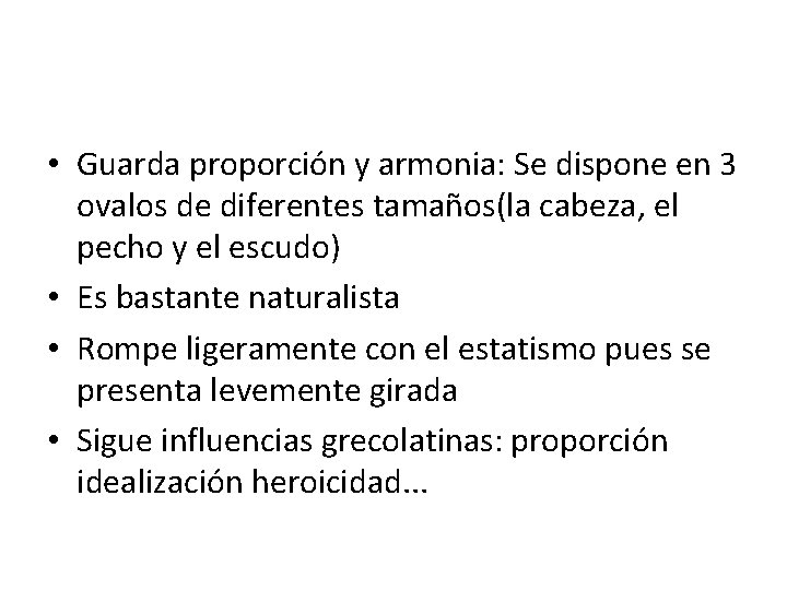  • Guarda proporción y armonia: Se dispone en 3 ovalos de diferentes tamaños(la