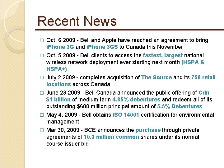 Recent News � Oct. 6 2009 - Bell and Apple have reached an agreement
