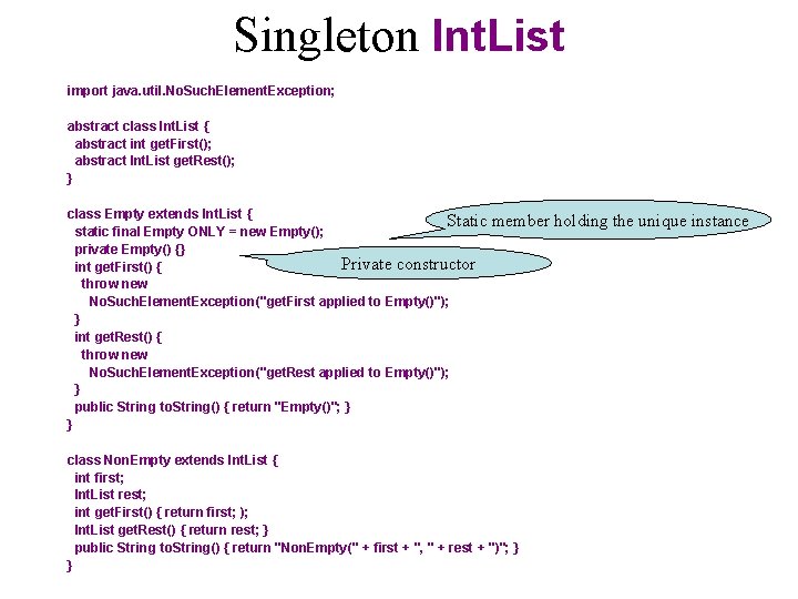 Singleton Int. List import java. util. No. Such. Element. Exception; abstract class Int. List