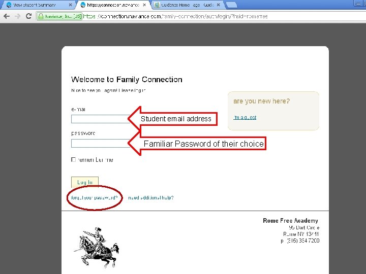 Student email address Familiar Password of their choice 