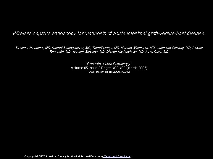 Wireless capsule endoscopy for diagnosis of acute intestinal graft-versus-host disease Susanne Neumann, MD, Konrad