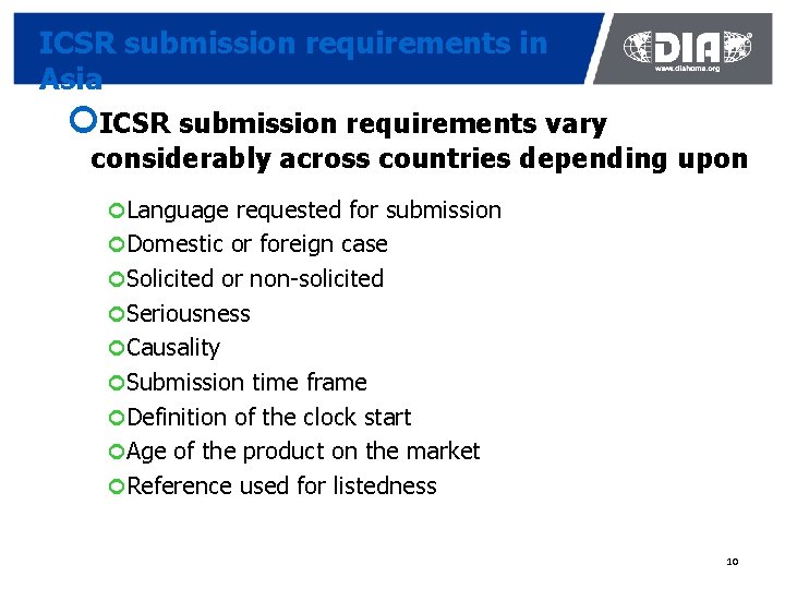ICSR submission requirements in Asia ¢ICSR submission requirements vary considerably across countries depending upon