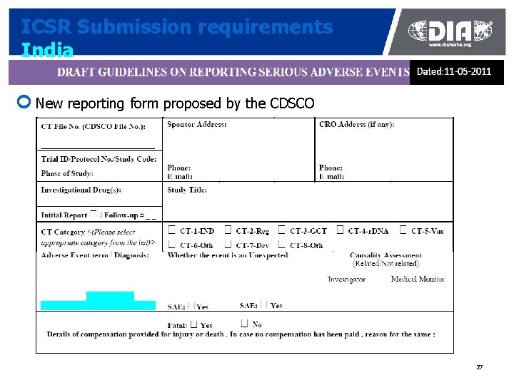 ICSR Submission requirements India ¢ New reporting form proposed by the CDSCO 27 