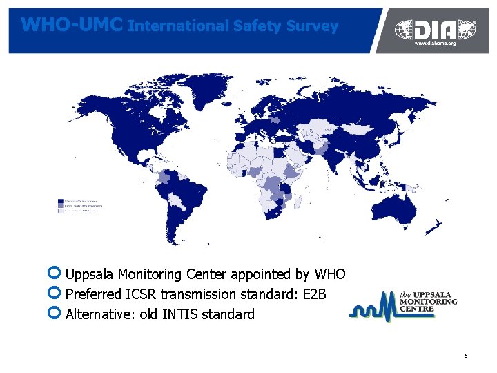 WHO-UMC International Safety Survey ¢ Uppsala Monitoring Center appointed by WHO ¢ Preferred ICSR