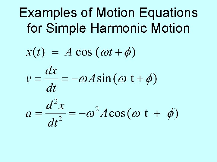 Examples of Motion Equations for Simple Harmonic Motion 