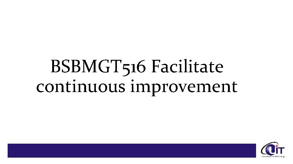 BSBMGT 516 Facilitate continuous improvement 