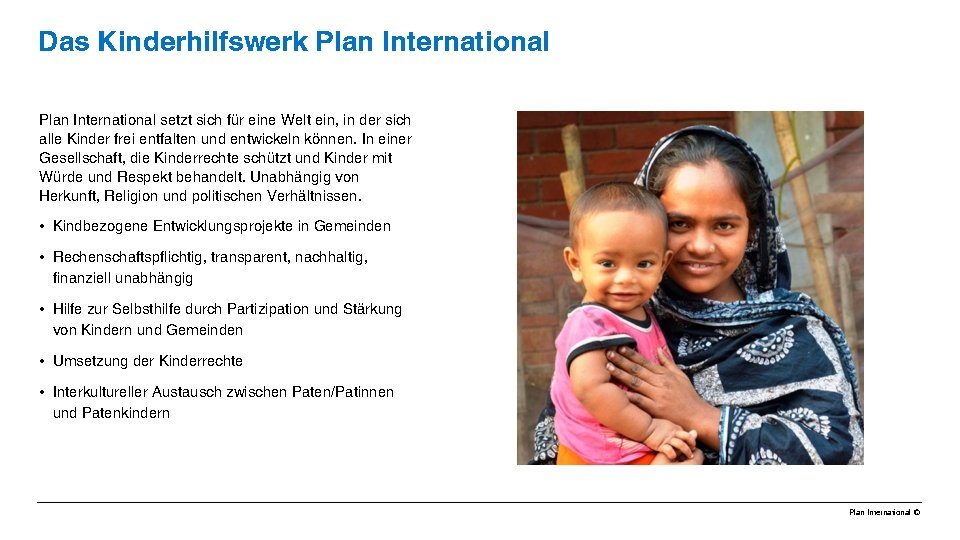 Das Kinderhilfswerk Plan International setzt sich für eine Welt ein, in der sich alle