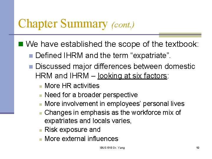 Chapter Summary (cont. ) n We have established the scope of the textbook: n