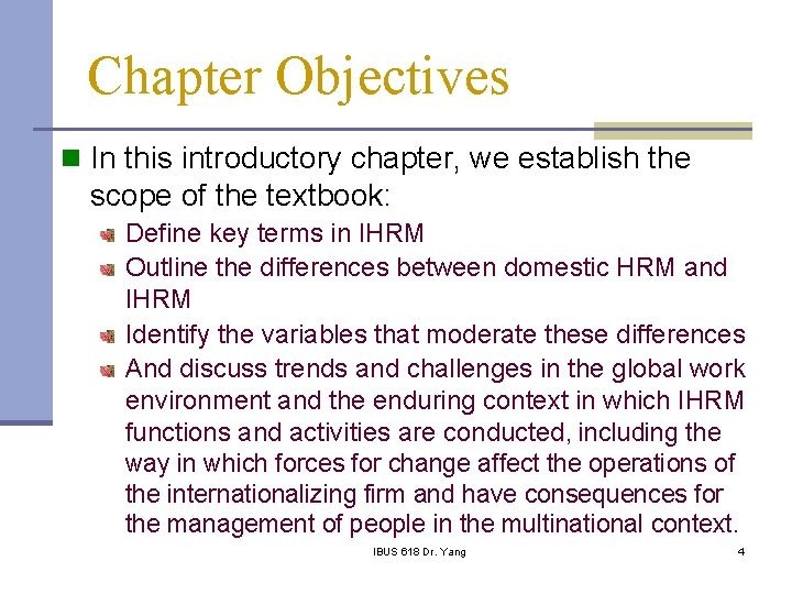 Chapter Objectives n In this introductory chapter, we establish the scope of the textbook: