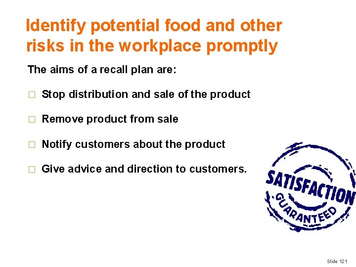Identify potential food and other risks in the workplace promptly The aims of a