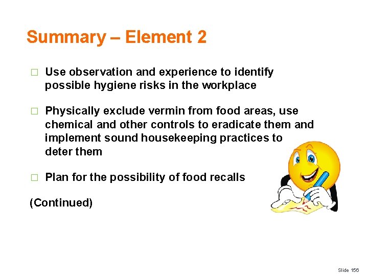 Summary – Element 2 � Use observation and experience to identify possible hygiene risks
