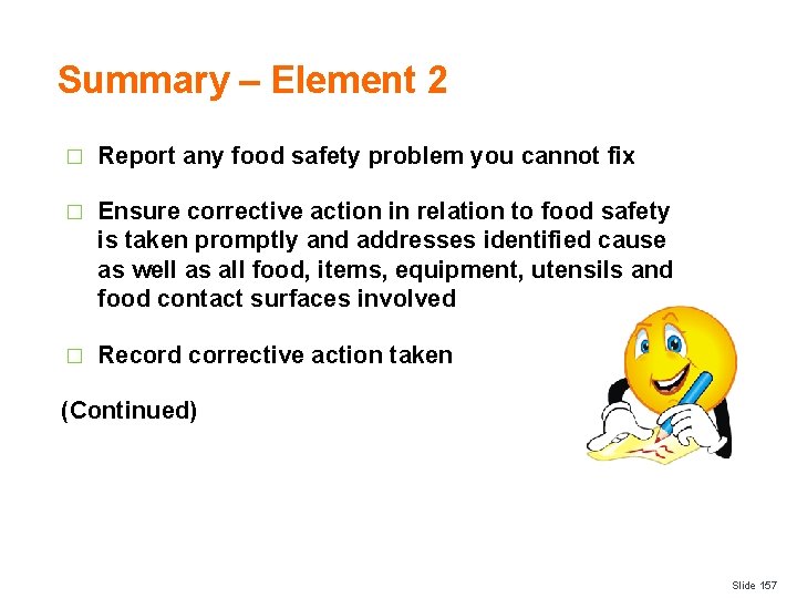 Summary – Element 2 � Report any food safety problem you cannot fix �