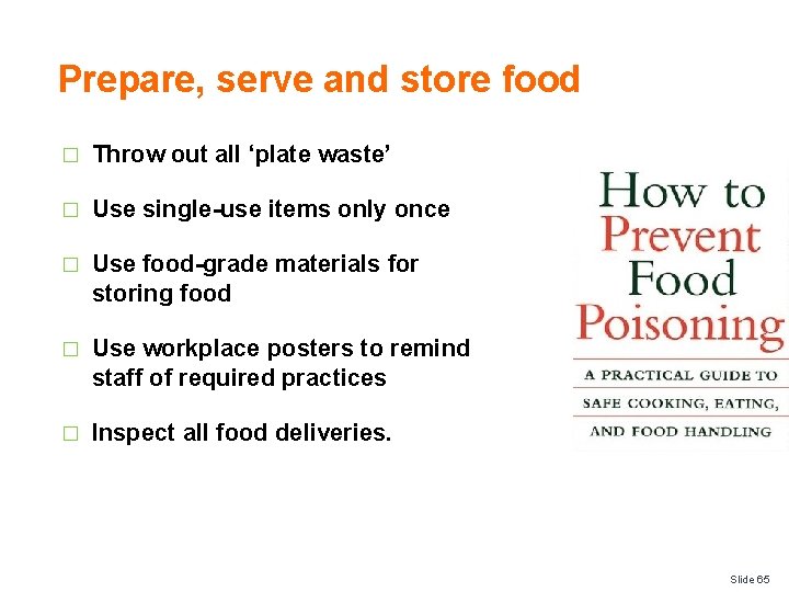 Prepare, serve and store food � Throw out all ‘plate waste’ � Use single-use
