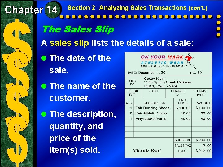 Section 2 Analyzing Sales Transactions (con’t. ) The Sales Slip A sales slip lists Section 2 Analyzing Sales Transactions (con’t. ) The Sales Slip A sales slip lists
