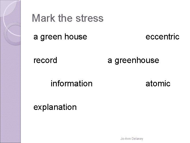 Mark the stress a green house record eccentric a greenhouse information atomic explanation Jo-Ann