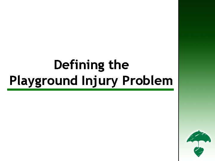 Defining the Playground Injury Problem 