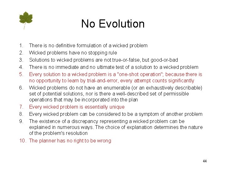 No Evolution 1. 2. 3. 4. 5. There is no definitive formulation of a