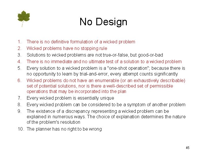 No Design 1. 2. 3. 4. 5. There is no definitive formulation of a