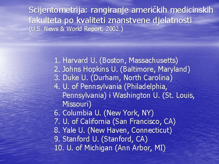 Scijentometrija: rangiranje američkih medicinskih fakulteta po kvaliteti znanstvene djelatnosti (U. S. News & World