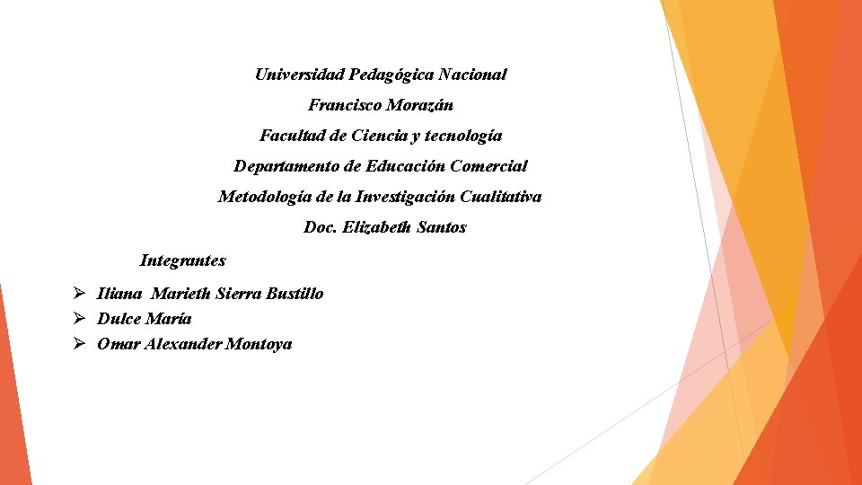 Universidad Pedagógica Nacional Francisco Morazán Facultad de Ciencia y tecnología Departamento de Educación Comercial