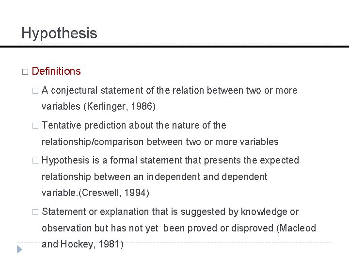 Hypothesis � Definitions � A conjectural statement of the relation between two or more